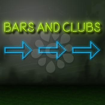 Bars And Clubs Neon Sign Shows Nightclubs And Taverns