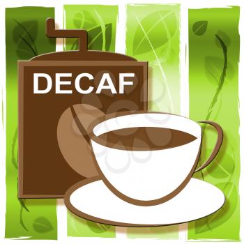 Decaf Coffee Cup Represents Restaurant Cafeteria And Drinks