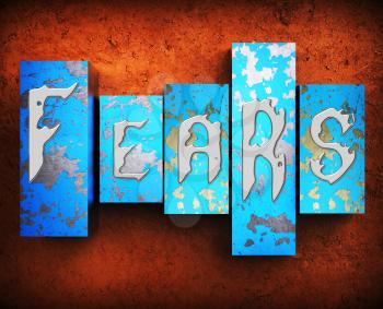 Fears Word Showing Worries Anxieties 3d Illustration