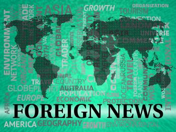 Foreign News Words And Map Shows Overseas Headlines Or Newsletter