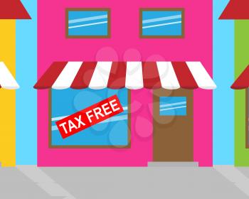 Tax Free Sign In Shop Window Shows Goods No Taxes 3d Illustration