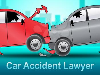 Car Accident Lawyer Crash Showing Auto Solicitor 3d Illustration