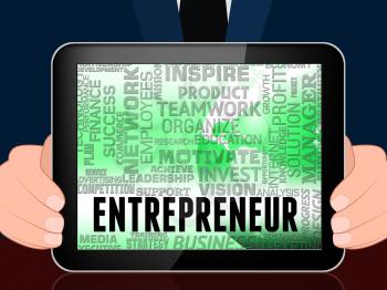 Entrepreneur Words Tablet Meaning Business Person And Enterprise 3d Illustration