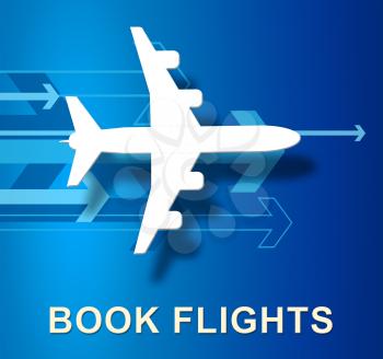 Book Flight Plane With Arrows Indicates Reserved Planes And Travel