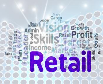 Retail Word Wordcloud Means Sell Text And Sales
