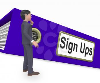Sign Ups Indicating Application Subscription And Member 3d Rendering