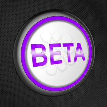 Beta Button Meaning Application Testing 3d Illustration