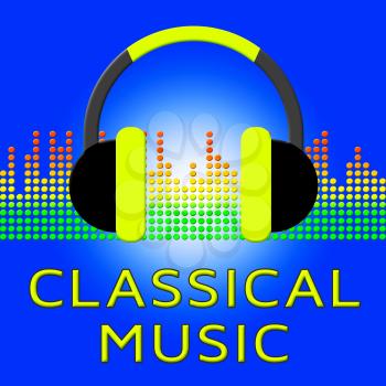Classical Music Earphones Shows Symphonic Soundtracks 3d Illustration