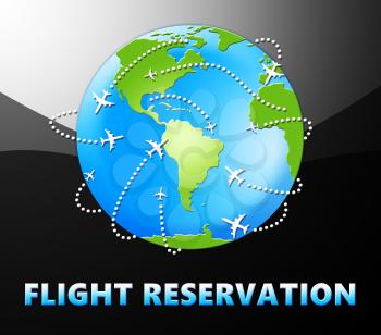 Flight Reservation Globe Meaning Booking Flights 3d Illustration