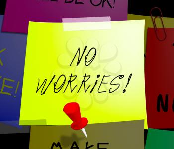 No Worries Note Displays Being Calm 3d Illustration