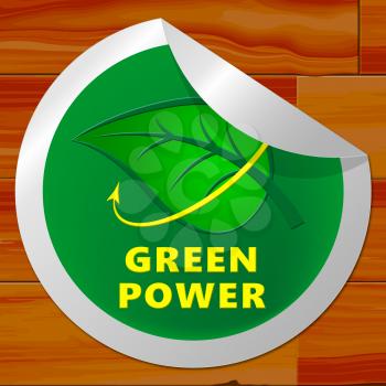 Green Power Sticker Means Eco Energy 3d Rendering