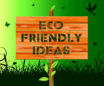 Eco Friendly Ideas Sign Means Green Concepts 3d Illustration