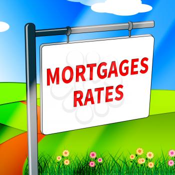 Mortgage Rates Indicating Home 3d Illustration