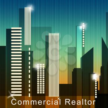 Commercial Realtor Skyscrapers Means Real Estate Sale 3d Illustration