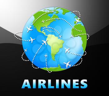 Airlines Globe Planes Shows Low Cost Flights 3d Illustration