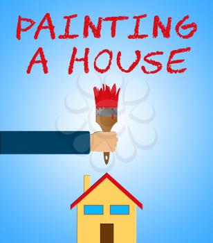 Painting A House Paintbrush Means Home Painter 3d Illustration