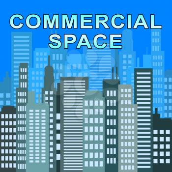 Commercial Space Skyscrapers Describes Real Estate Offices 3d Illustration