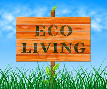 Eco Living Sign Means Green Life 3d Illustration