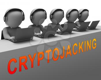 Cryptojacking Crypto Attack Digital Hijack 3d Rendering Shows Blockchain Currency Jacking Or Bitcoin Hacking