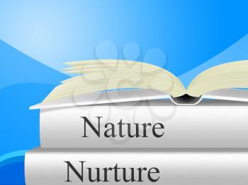 Nature Vs Nurture Words Means Theory Of Natural Intelligence Against Development Or Family Growth From Love- 3d Illustration