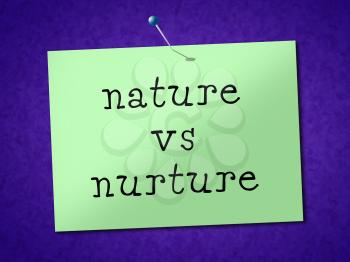 Nature Vs Nurture Words Means Theory Of Natural Intelligence Against Development Or Family Growth From Love- 3d Illustration