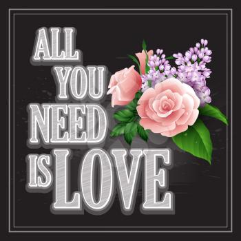 Vector inscription  All You need is Love poster or greeting card