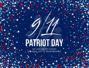 September 11, 2001 Patriot Day background. We Will Never Forget. background. Vector illustration EPS10