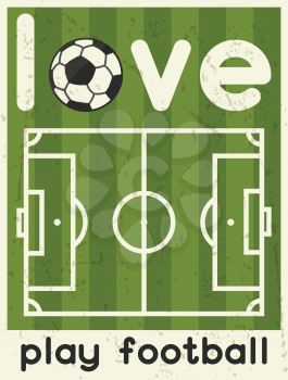 Love Play Football. Retro poster in flat design style.