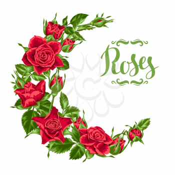 Decorative wreath with red roses. Beautiful realistic flowers, buds and leaves.