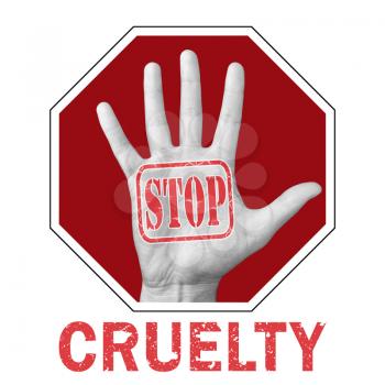 Stop cruelty conceptual illustration. Open hand with the text stop cruelty. Global social problem