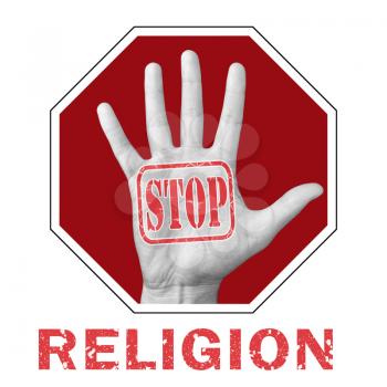 Stop religion conceptual illustration. Open hand with the text stop religion.
