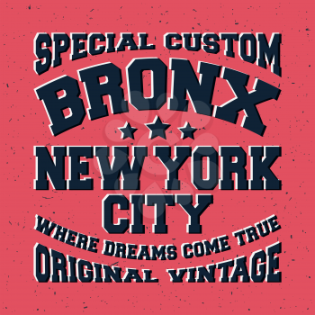 T-shirt print design. Bronx vintage stamp. Printing and badge applique label t-shirts, jeans, casual wear. Vector illustration.