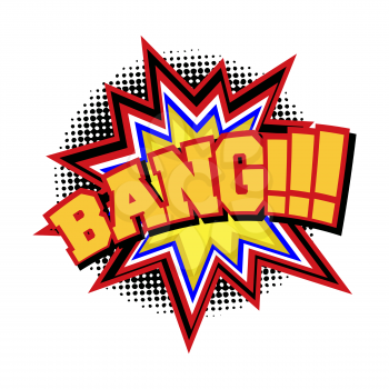 BANG - comic text sound effect. Cartoon pop art design speech bubble with emotional text isolated on white background. Vector illustration.