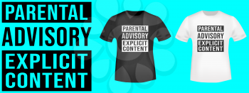 Parental Advisory t shirt print. Design for printing products, t-shirt application, badge, applique, label clothing, jeans and casual wear. Vector illustration.