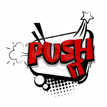 Lettering push it, web, button. Bubble icon speech phrase. Sounds vector illustration. Comics book balloon. Cartoon exclusive font label tag expression. Comic text sound effects.