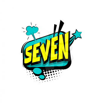 Seven comic funny colorful number, count, school, badge cloud vector pop art style. Colored message bubble speech comic cartoon expression illustration. Comics book background template.