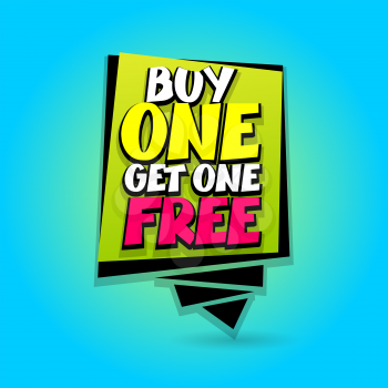 Buy one get free sale advertising web label badge. Vector illustration best price and discount. Special offer tag colored paper print banner. Summer, Spring, Winter sticker rates. Comic text bubble