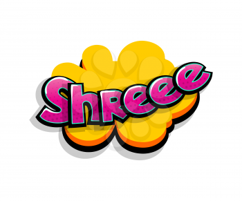 Lettering shreee shre, shh. Comic text logo sound effects. Vector bubble icon speech phrase, cartoon font label, sounds illustration. Comics book funny text.