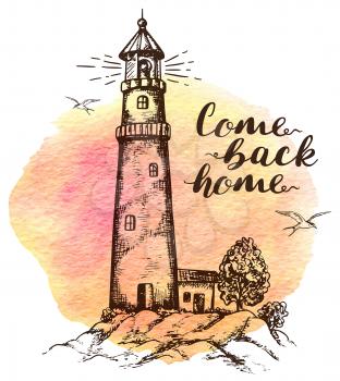 Hand drawn background with lighthouse in vintage style. Come back home lettering.