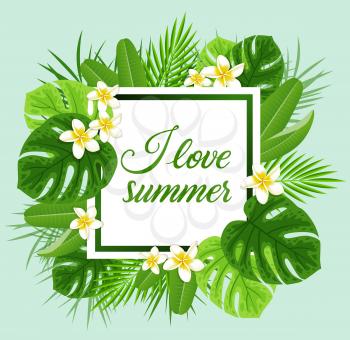 Summer frame with tropical flowers and green palm leaves on a green background. I love summer lettering.