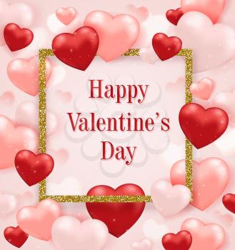 Decorative festive background for Valentine's day with red and pink heart balloons and golden glittering frame. Vector illustration.