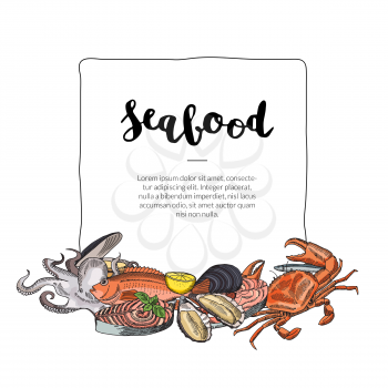 Vector hand drawn seafood elements gathered below frame with place for text illustration