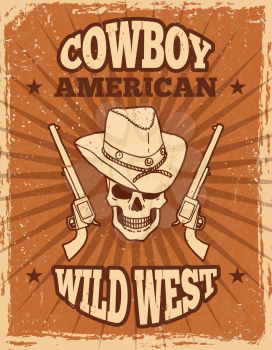 Vintage poster of wild west theme. Skull and revolvers banner. Wild west with retro weapon. Vector illustration
