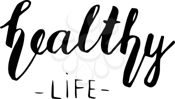 Healthy life lettering. Hand drawn typography poster. T shirt hand lettered calligraphic design. Inspirational vector typography.