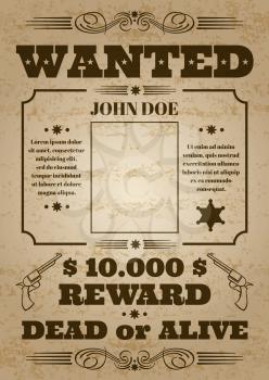 Wanted dead or alive western old vintage vector poster with distressed texture. Wanted banner grunge, reward money and template wanted poster illustration