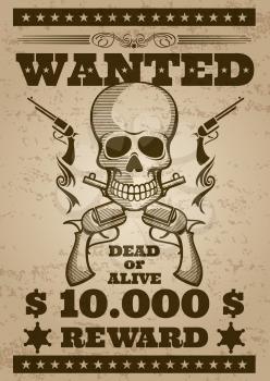 Retro wanted vector poster in wild west thematic. Banner wanted with human skull, illustration of wanted alive or dead for reward