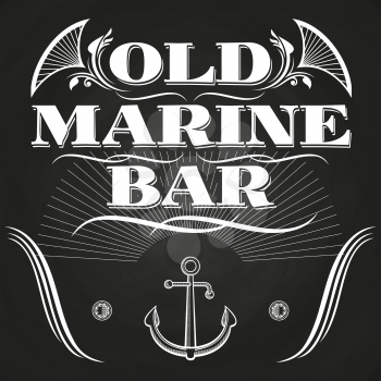 Old marine bar label or banner on chalkboard. Anchor element, vector illustration