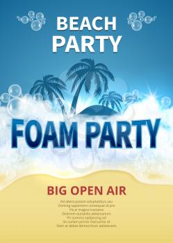 Summer foam party vector poster. Tropical resort beach invitation with soap bubbles. Party poster dance, banner summer open air illustration