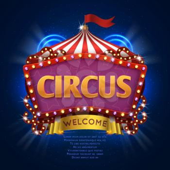 Circus carnival vector sign with light bulb frame. Illustration of circus welcome billboard