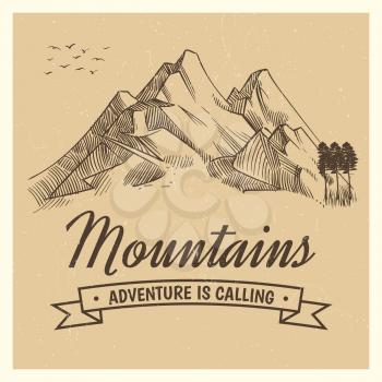 Hand drawing high mountain peak and forest and birds vintage adventure vector poster with sketched mountains illustration